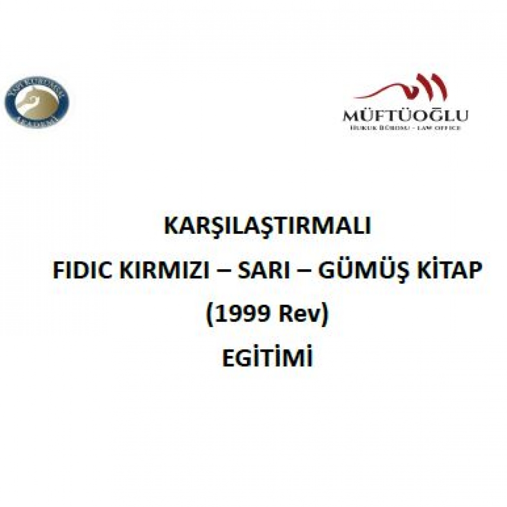 KARŞILAŞTIRMALI FIDIC KIRMIZI-SARI-GÜMÜŞ KİTAP (1999 REV)