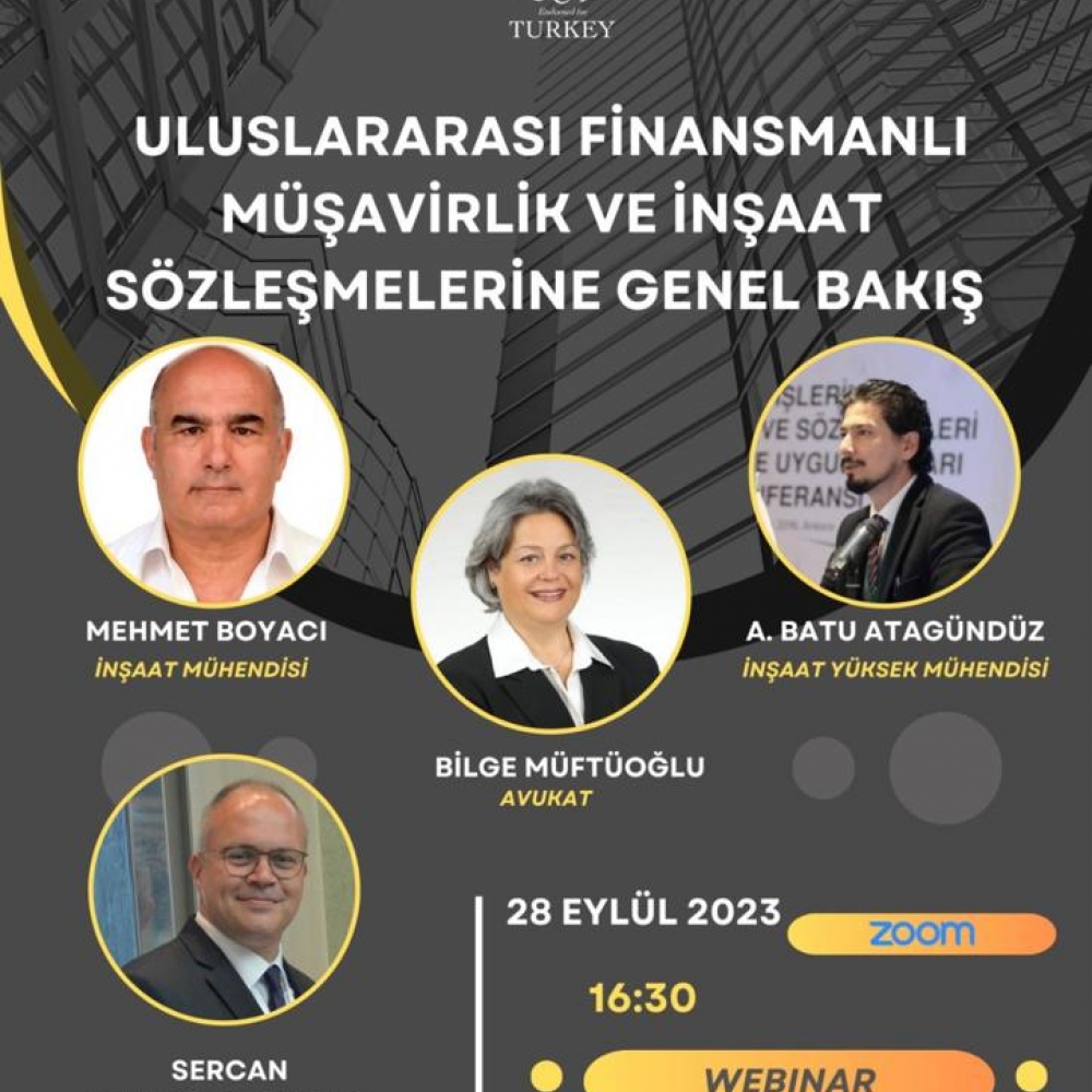 ULUSLARARASI FİNANSMANLI MÜŞAVİRLİK VE İNŞAAT SÖZLEŞMELERİNE GENEL BAKIŞ WEB SEMİNERİ